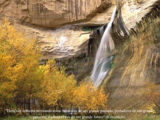 "Deus nos colocou no mundo como herdeiros de um grande passado, portadores de um grande  presente, e construtores de um grande futuro" (Kentenich).   
