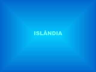 ISLÂNDIA 