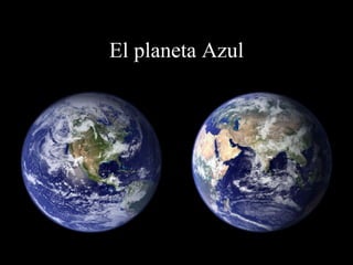 El planeta Azul 