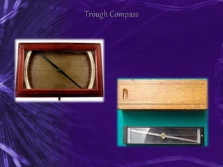 Trough Compass
 