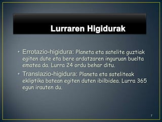  Lurra: Satelite bakarra du: Ilargia. Atmosfera du.