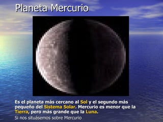 Planeta Mercurio ,[object Object],[object Object]