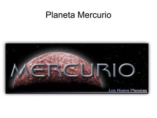 Planeta Mercurio
 