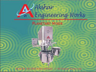 Akshar
Engineering Works
Planetary Mixer

AKSHAR ENGINEERING WORKS © All Rights Reserved

 
