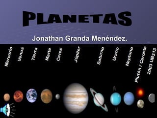 Jonathan Granda Menéndez. PLANETAS 