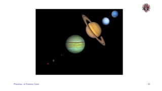 Planetas: el Sistema Solar.   21
 