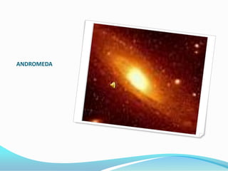 ANDROMEDA
 