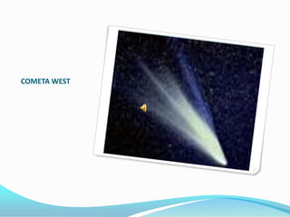 COMETA WEST
 