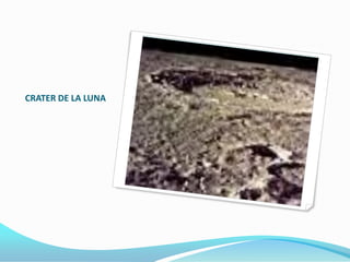 CRATER DE LA LUNA
 