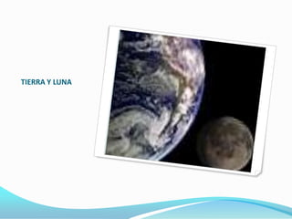 TIERRA Y LUNA
 