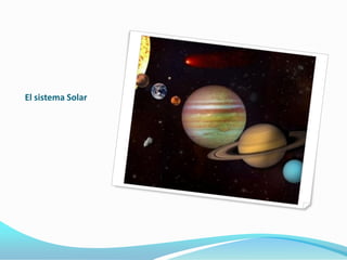El sistema Solar
 