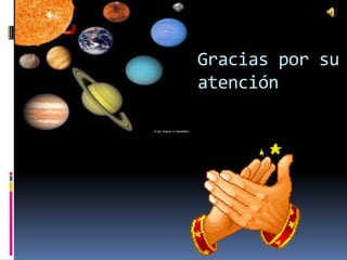 Gracias por su
atención