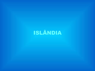 ISLÂNDIA 