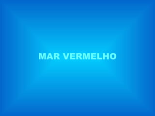 MAR VERMELHO 
