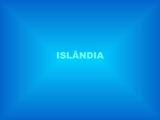 ISLÂNDIA 
