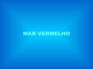 MAR VERMELHO 