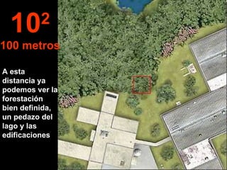 A esta distancia ya podemos ver la forestación bien definida, un pedazo del lago y las edificaciones 10 2 100 metros 
