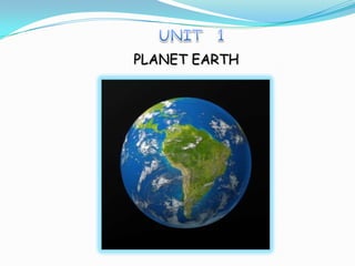 PLANET EARTH
 
