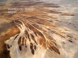 MARROCOS - SEBKHET-
ARIDAL
 
