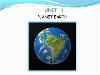 PLANET EARTHPLANET EARTH
 