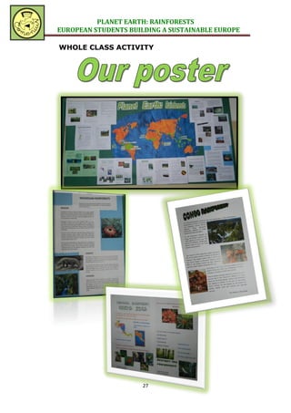 PLANET EARTH: RAINFORESTS
EUROPEAN STUDENTS BUILDING A SUSTAINABLE EUROPE

WHOLE CLASS ACTIVITY




                      27
 