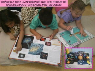 GRÀCIES A TOTA LA INFORMACIÓ QUE HEM PORTAT DE
CASA HEM POGUT APRENDRE MOLTES COSES!
 