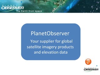 PlanetObserver  Your supplier for global satellite imagery products  and elevation data 