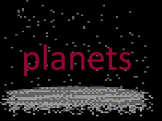 planets
 