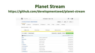 Planet Stream
https://github.com/developmentseed/planet-stream
 