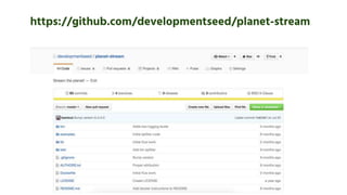 https://github.com/developmentseed/planet-stream
 