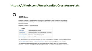 https://github.com/AmericanRedCross/osm-stats
 