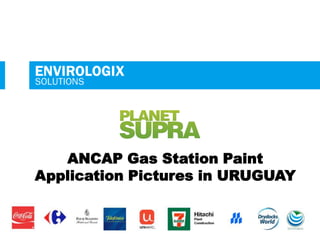 ANCAP Gas Station Paint Application Pictures in URUGUAY 