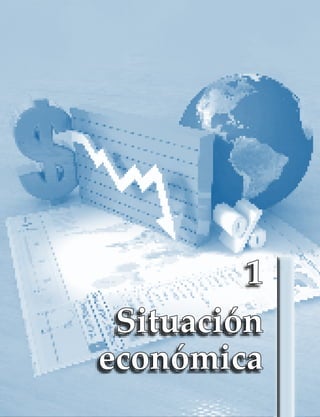 1
 Situación
económica                   9
       Tabla de contenido
 