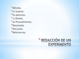 *
*Método.
*a) Sujetos.
*b) Aparatos.
*c) Diseño.
*d) Procedimiento.
*Resultados
*Discusión.
*Referencias.
 
