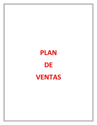 PLAN
 DE
VENTAS
 