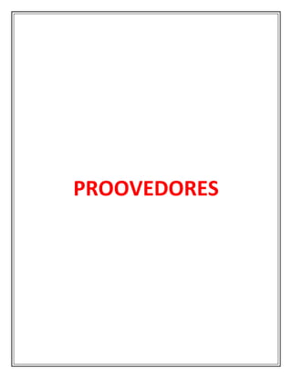 PROOVEDORES
 