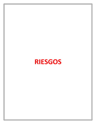 RIESGOS
 