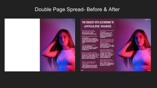 Double Page Spread- Before & After
 