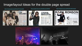 Image/layout Ideas for the double page spread
https://images.app.goo.gl/SPohz3F7mtaocZ626 https://images.app.goo.gl/3BL8BJsukre5iMKh8 https://images.app.goo.gl/M72X2tVw66X15eiQ6
 