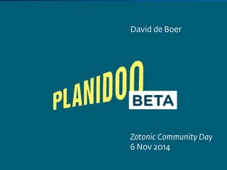 David de Boer 
Driebit 
BETA 
Zotonic Community Day 
6 Nov 2014 
Z 
 