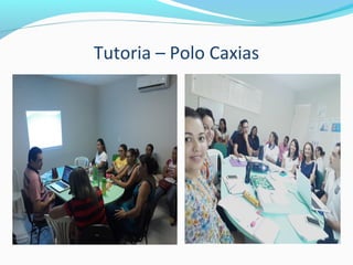 Tutoria – Polo Caxias
 