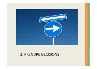 1.



              2. PRENDRE DECISIONS




Professora: Roser Armengol
 