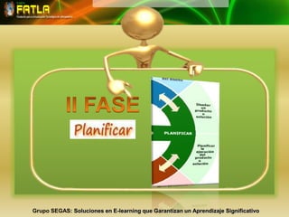         II FASEGrupo SEGAS: Soluciones en E-learning que Garantizan un Aprendizaje Significativo