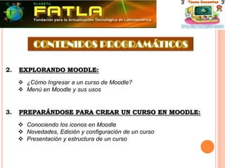 Hacer ver al docente la importancia de estar actualizado y capacitado para los nuevos cambios tecnológicos a los que nos vemos expuestos por la globalización del conocimientoDesarrollar el proceso de Formación Continua Elearning en l@s docentes:Implementar un Programa de Formación de Ambientes Virtuales de aprendizaje en el uso de herramientas web 2.0