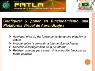 Configurar y poner en funcionamiento una Plataforma Virtual de Aprendizaje :Averiguar el costo del funcionamiento de una plataforma virtual