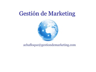 Gestión de Marketing [email_address] 