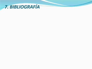 7. BIBLIOGRAFÍA 