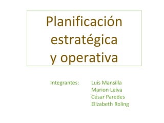 Planificación estratégica y operativa 