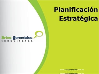 www. artes gerenciales .com.ve info@ artes gerenciales .com.ve Planificación Estratégica 