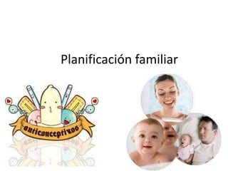 Planificación familiar
 